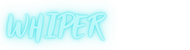 whiper